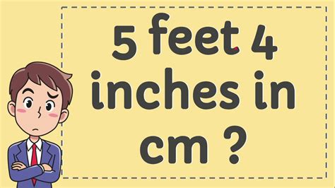 5feet 4inches in cm